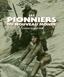 Les Pionniers du Nouveau Monde Tome 12