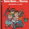 Tom-Tom et Nana Tome 18