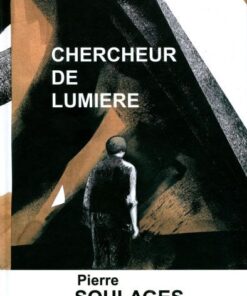 Chercheur de lumière Pierre Soulages