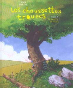 Les Chaussettes trouées Tome 1