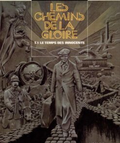 Les Chemins de la gloire Tome 1