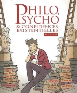 Philo, psycho & confidences existentielles Volume 1