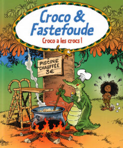 Croco & Fastefoude Tome 2