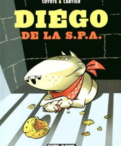 Diégo de la S.P.A. Tome 1