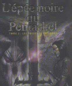 L'Épée noire du Pentaskel Tome 2