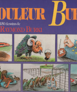 Couleur Burki - 150 dessins de Raymond Burki