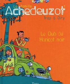 La Famille Achedeuzot Tome 1