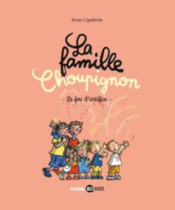 La Famille Choupignon Tome 6