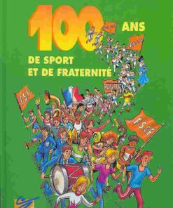 100 ans de sport et de fraternité