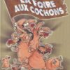 La Foire aux cochons Tome 2