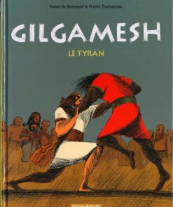 Gilgamesh Tome 1