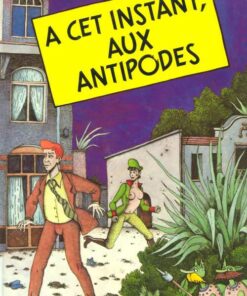 À cet instant, aux antipodes