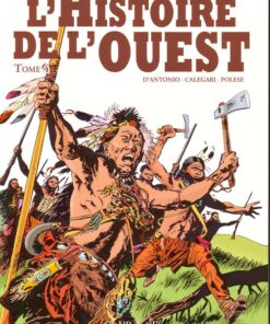 L'Histoire de l'Ouest Tome 4