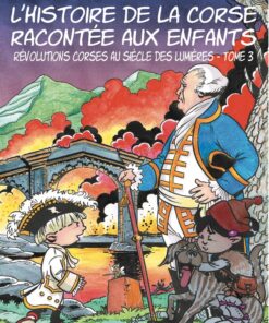 L'Histoire de la Corse racontée aux enfants Tome 3