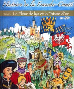 Histoire de la Franche-Comté Tome 1