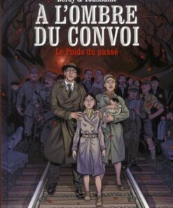 À l'ombre du convoi Tome 1