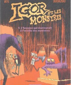 Igor et les monstres Tome 3