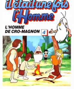 Il était une fois l'homme Tome 4