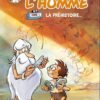 Il était une fois... l'homme Tome 2