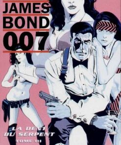 James Bond 007 - La Dent du serpent Tome III