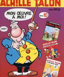 Achille Talon Mon oeuvre à moi ! Tome 10