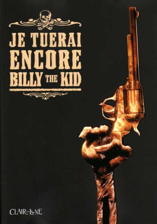 Je tuerai encore Billy the Kid