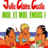 Julie, Claire, Cécile Tome 4