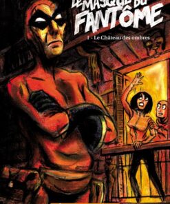 Le Masque du fantôme Tome 1