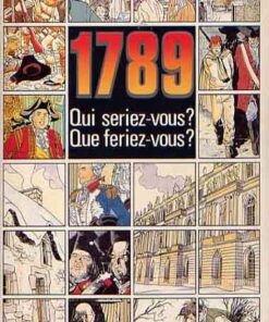 1789 - Qui seriez-vous ? Que feriez-vous ?