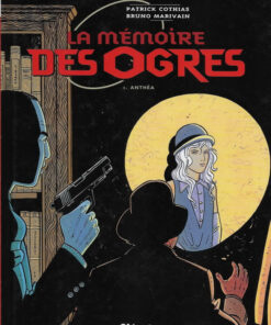 La mémoire des ogres Tome 1