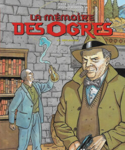 La mémoire des ogres Tome 4