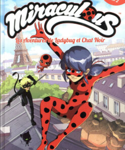 Miraculous (Les aventures de Ladybug et Chat Noir) Tome 2