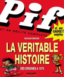 Pif Gadget la véritable histoire