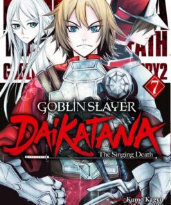 Goblin Slayer Daikatana - Tome 7